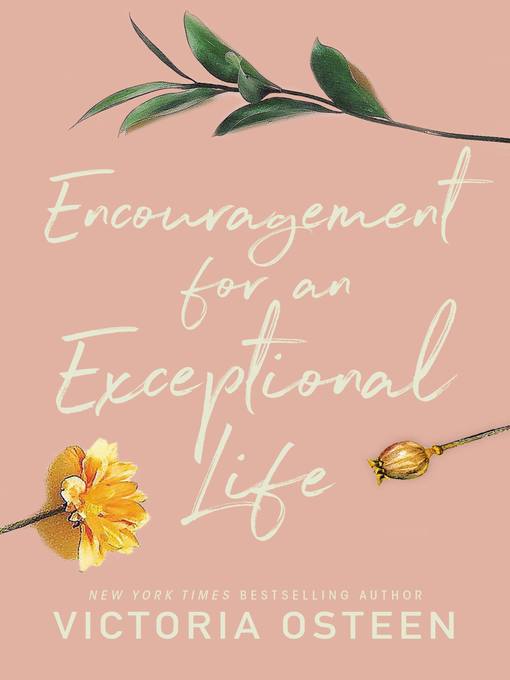 Title details for Encouragement for an Exceptional Life by Victoria Osteen - Available